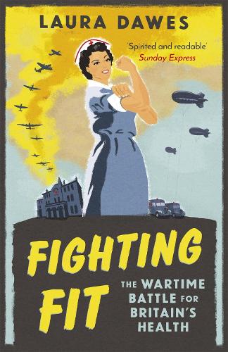Бумажная книга «Fighting Fit: The Wartime Battle for Britain's Health», автор Лаура Доус - фото №1