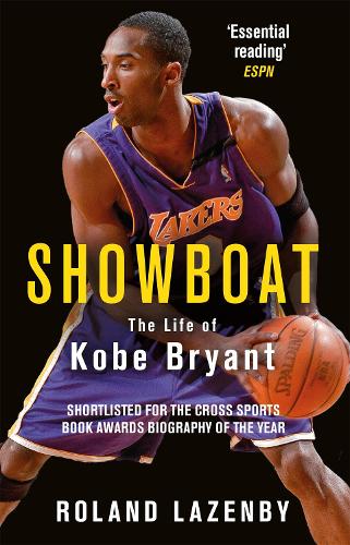 Бумажная книга «Showboat: The Life of Kobe Bryant», автор Роланд Лазенби - фото №1