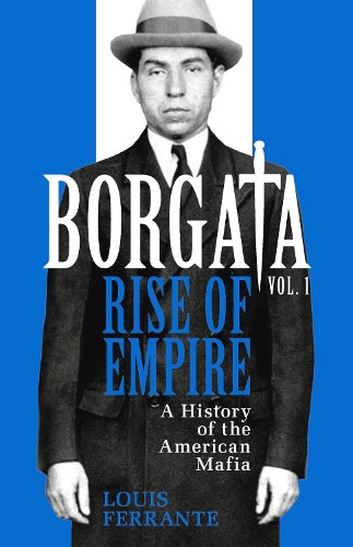 Бумажная книга «Borgata: Rise of Empire: A History of the American Mafia», автор Луис Ферранте - фото №1