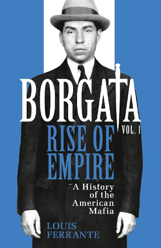 Бумажная книга «Borgata: Rise of Empire: A History of the American Mafia», автор Луис Ферранте - фото №1