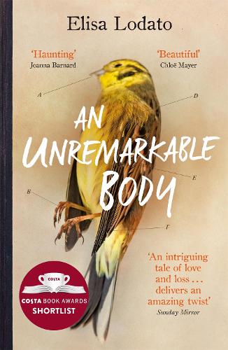 Бумажная книга «An Unremarkable Body: Shortlisted for the Costa First Novel Award 2018», автор Элиза Лодато - фото №1