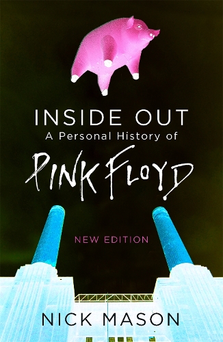 Паперова книга «Inside Out: A Personal History of Pink Floyd», автор Нік Мейсон - фото №1