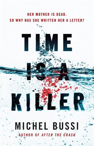Бумажная книга «Time is a Killer: From the bestselling author of After the Crash», автор Мишель Бюсси - фото №1