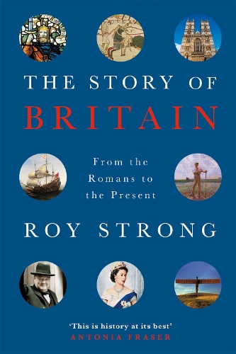 Бумажная книга «The Story of Britain: From the Romans to the Present», автор Рой Стронг - фото №1
