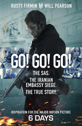 Бумажная книга «Go! Go! Go!: The SAS. The Iranian Embassy Siege. The True Story», авторов Расти Фирмин, Уилл Пирсон - фото №1