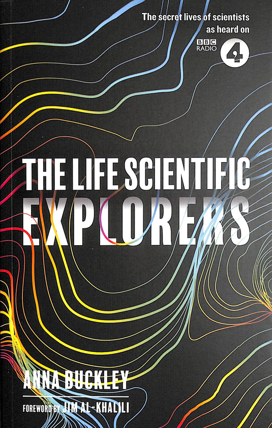 Бумажная книга «The Life Scientific. Explorers», автор Анна Бакли - фото №1