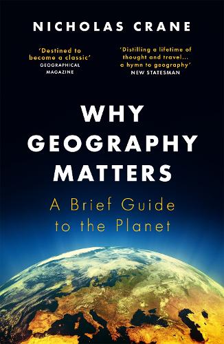 Паперова книга «Why Geography Matters: A Brief Guide to the Planet», автор Ніколас Крейн - фото №1