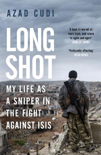 Бумажная книга «Long Shot: My Life As a Sniper in the Fight Against ISIS», автор Азад Куди - фото №1
