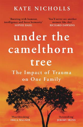 Бумажная книга «Under the Camelthorn Tree: The Impact of Trauma on One Family», автор Кейт Николлс - фото №1