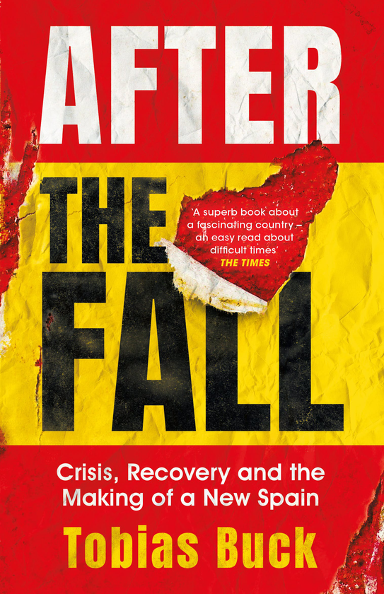 Бумажная книга «After the Fall. Crisis, Recovery and the Making of a New Spain», автор Тобиас Бак - фото №1