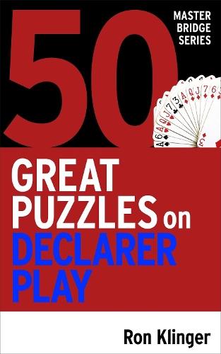Бумажная книга «50 Great Puzzles on Declarer Play», автор Рон Клингер - фото №1