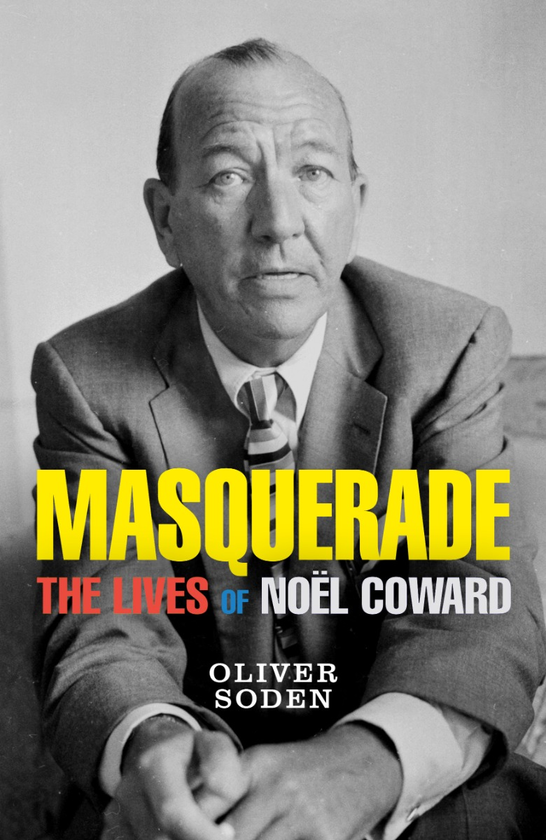 Бумажная книга «Masquerade. The Lives of Noel Coward», автор Оливер Соден - фото №1