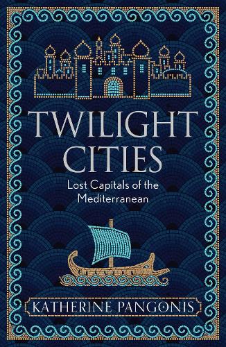 Бумажная книга «Twilight Cities: Lost Capitals of the Mediterranean», автор Кэтрин Пангонис - фото №1