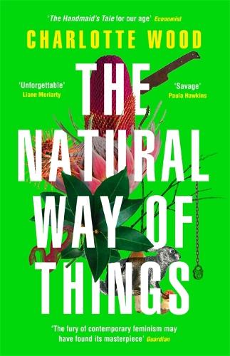 Бумажная книга «The Natural Way of Things: From the Booker Prize-shortlisted author of Stone Yard Devotional», автор Шарлотта Вуд - фото №1