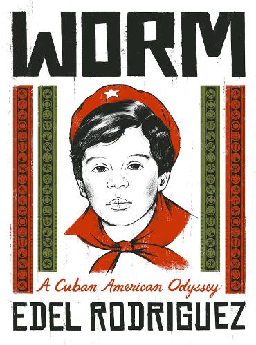 Паперова книга «Worm: A Cuban American Odyssey», автор Едель Родрігес - фото №1