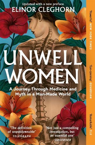 Бумажная книга «Unwell Women: A Journey Through Medicine and Myth in a Man-Made World», автор Элинор Клегхорн - фото №1