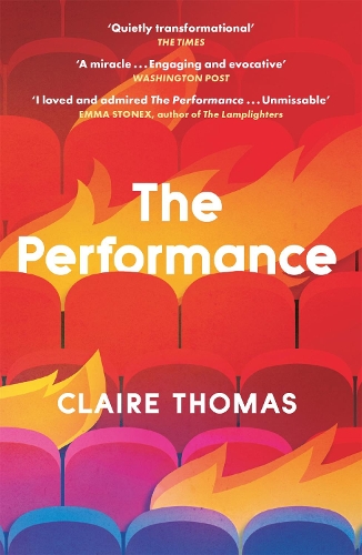 Бумажная книга «The Performance: ‘I can't recommend this too highly' Patrick Gale», автор Клэр Томас - фото №1