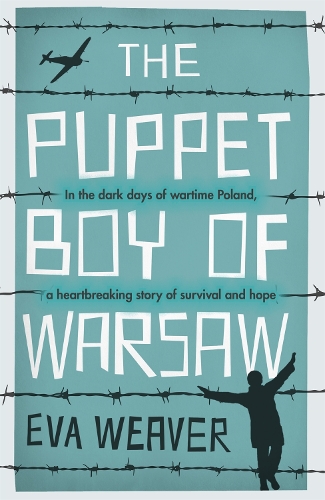 Бумажная книга «The Puppet Boy of Warsaw: A compelling, epic journey of survival and hope», автор Ева Уивер - фото №1