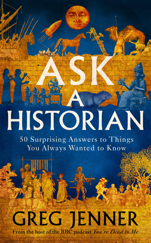 Паперова книга «Ask A Historian. 50 Surprising Answers to Things You Always Wanted to Know», автор Грег Дженнер - фото №1