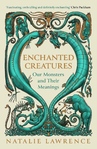 Бумажная книга «Enchanted Creatures: Our Monsters and Their Meanings», автор Натали Лоуренс - фото №1