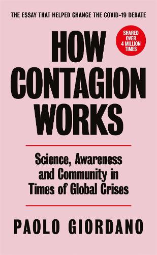 Паперова книга «How Contagion Works: Science, Awareness and Community in Times of Global Crises - The short essay that helped change the Covid-19 debate», автор Паоло Джордано - фото №1