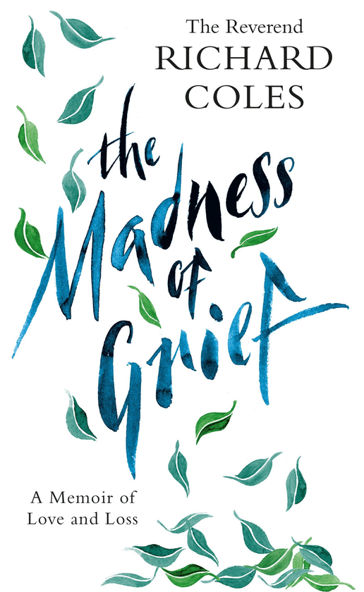 Бумажная книга «The Madness of Grief. A Memoir of Love and Loss», автор Ричард Коулз - фото №1