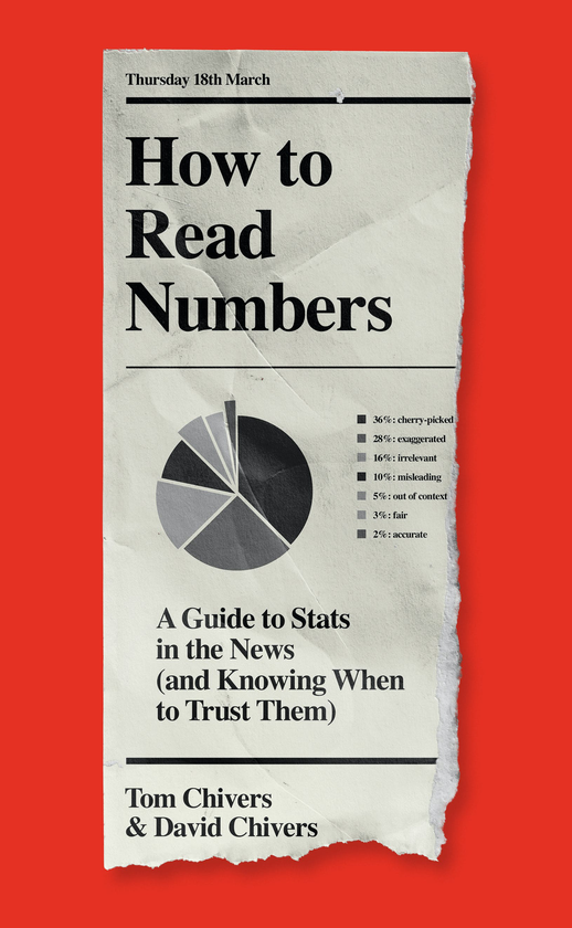 Бумажная книга «How to Read Numbers. A Guide to Statistics in the News (and Knowing When to Trust Them)», авторов Том Чиверс, Дэвид Чиверс - фото №1