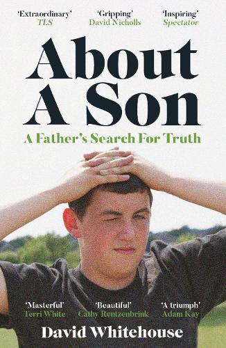 Паперова книга «About A Son: A Father’s Search for Truth», автор Девид Уайтхаус - фото №1