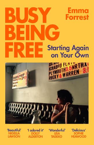 Бумажная книга «Busy Being Free: Starting Again on Your Own», автор Эмма Форрест - фото №1