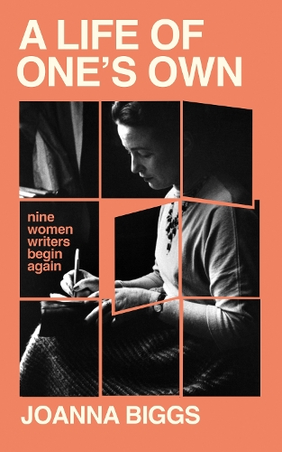 Бумажная книга «A Life of One's Own: Nine Women Writers Begin Again», автор Джоанна Биггс - фото №1