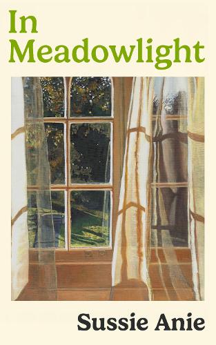 Бумажная книга «In Meadowlight: The beautiful new novel from the award-winning author of To Fill a Yellow House», автор Сусси Эни - фото №1