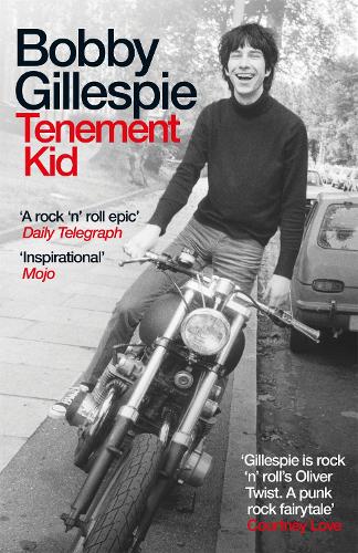 Бумажная книга «Tenement Kid: Rough Trade Book of the Year», автор Бобби Гиллеспи - фото №1