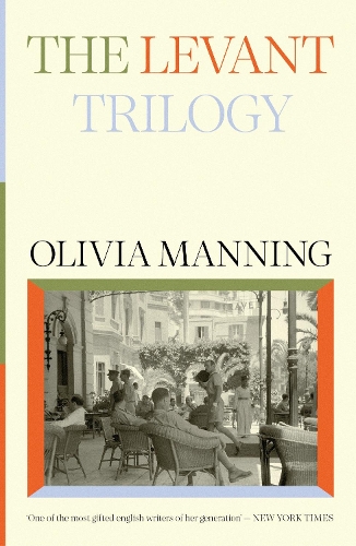 Бумажная книга «The Levant Trilogy: 'Fantastically tart and readable' Sarah Waters», автор Оливия Мэннинг - фото №1