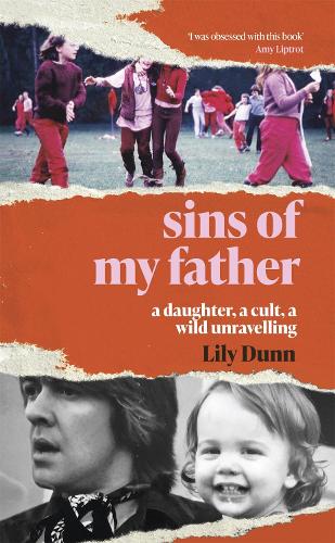 Бумажная книга «Sins of My Father: A Daughter, a Cult, a Wild Unravelling», автор Лили Данн - фото №1