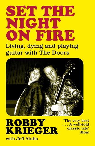Паперова книга «Set the Night on Fire: Living, Dying and Playing Guitar with the Doors», автор Роббі Крігер - фото №1