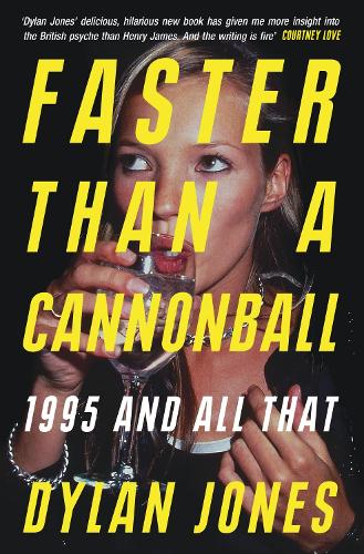 Бумажная книга «Faster Than A Cannonball: 1995 and All That», автор Дилан Джонс - фото №1