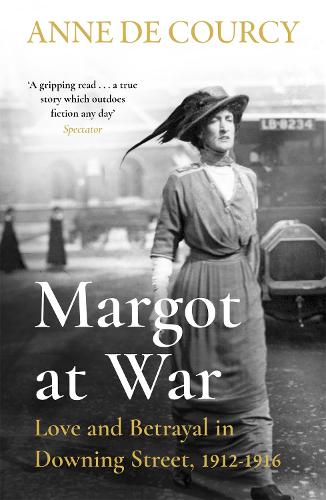 Бумажная книга «Margot at War: Love and Betrayal in Downing Street, 1912-1916», автор Энн де Курси - фото №1