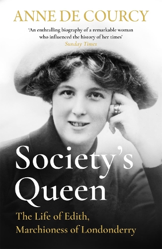 Бумажная книга «Society's Queen: The Life of Edith, Marchioness of Londonderry», автор Энн де Курси - фото №1