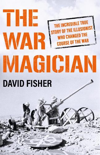 Бумажная книга «The War Magician: The man who conjured victory in the desert», автор Дэвид Фишер - фото №1
