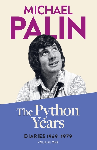 Паперова книга «The Python Years: Diaries 1969-1979 (Volume One)», автор Майкл Пейлін - фото №1