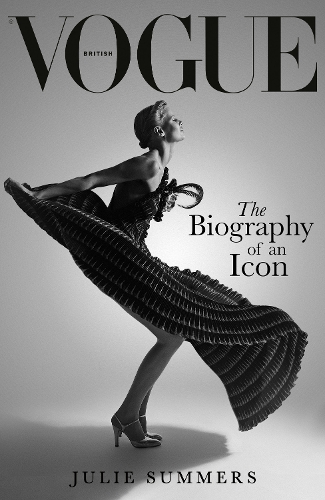 Бумажная книга «British Vogue: The Biography of an Icon», автор Джули Саммерс - фото №1