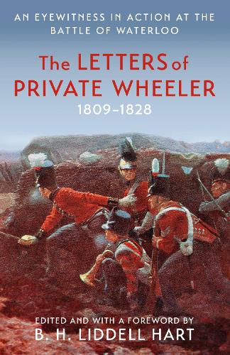 Бумажная книга «The Letters of Private Wheeler: An eyewitness in action at the Battle of Waterloo», автор Б.Х. Лиддел Харт - фото №1