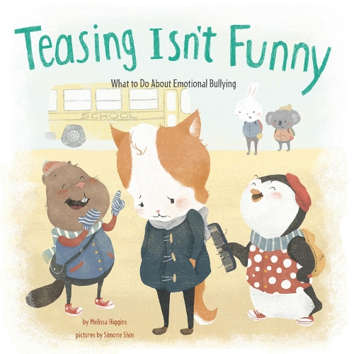 Паперова книга «Teasing Isn't Funny: What to Do About Emotional Bullying», автор Мелісса Хіггінс - фото №1