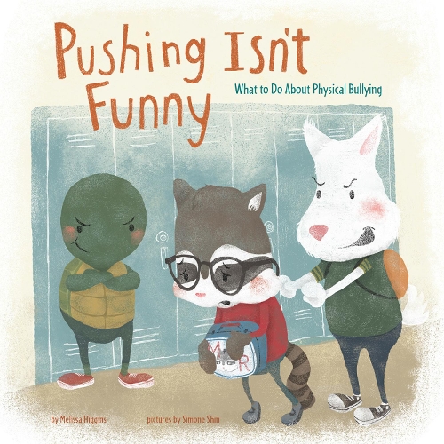Паперова книга «Pushing Isn't Funny: What to Do About Physical Bullying», автор Мелісса Хіггінс - фото №1