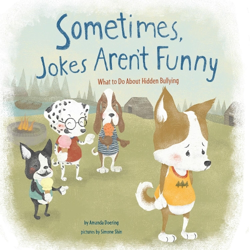 Паперова книга «Sometimes Jokes Aren't Funny: What to Do About Hidden Bullying», автор Аманда Ф. Дорінг - фото №1