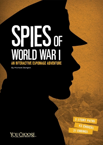 Бумажная книга «Spies of World War I: An Interactive Espionage Adventure», автор Майкл Бурган - фото №1