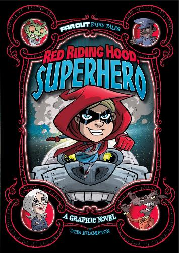 Бумажная книга «Red Riding Hood, Superhero: A Graphic Novel», автор Отис Фрэмптон - фото №1