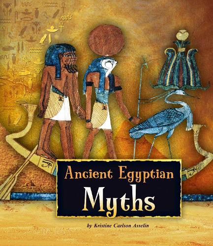 Паперова книга «Ancient Egyptian Myths», автор Крістін Карлсон Асселін - фото №1