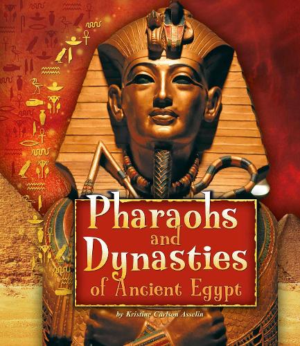 Бумажная книга «Pharaohs and Dynasties of Ancient Egypt», автор Кристина Карлсон Асселин - фото №1