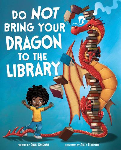 Бумажная книга «Do Not Bring Your Dragon to the Library», автор Джули Гассман - фото №1